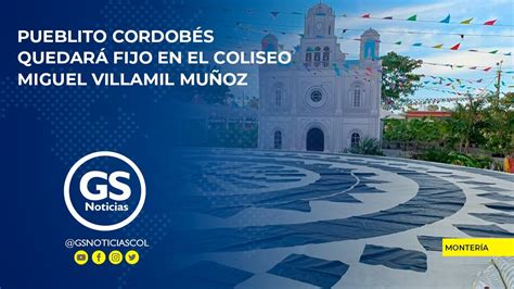 PUEBLITO CORDOBÉS QUEDARÁ FIJO EN EL COLISEO MIGUEL VILLAMIL MUÑOZ