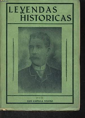 Leyendas Historicas Cuarta Edicion Von Luis Capella Toledo Bon