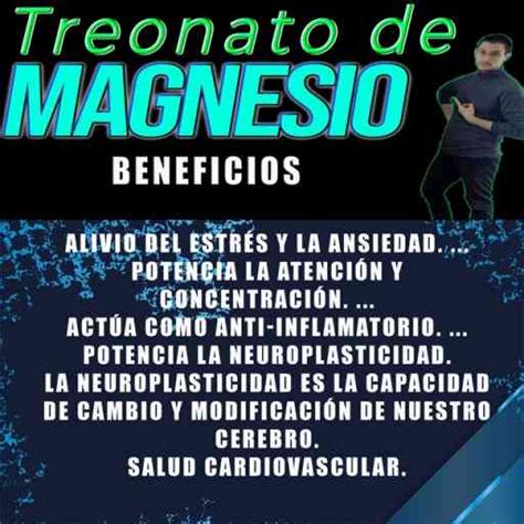 Todo Sobre El Treonato De Magnesio Beneficios Para El Cerebro Y La