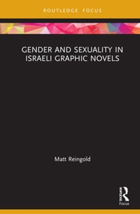 Gender And Sexuality In Israeli Graphic Novels Matt Jewish History