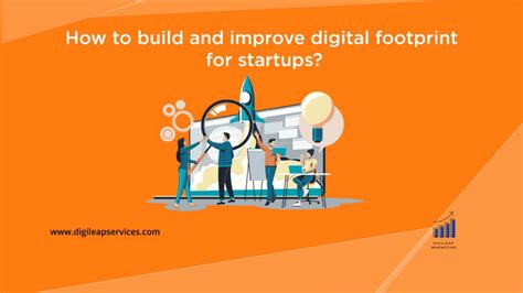 How To Build And Improve Digital Footprint For Startups DIGILEAP