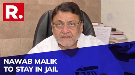 Nawab Maliks Bail Plea Rejected By Special Pmla Court In Connection