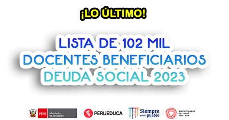 Minedu Publico La Lista De 102 Mil Docentes Beneficiarios De La Deuda Social 2023 Ministerio