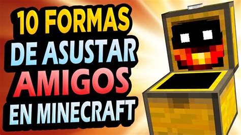 10 Formas De ASUSTAR En Minecraft YouTube