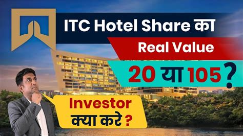 Itc Hotel Share Real Value Investor Youtube