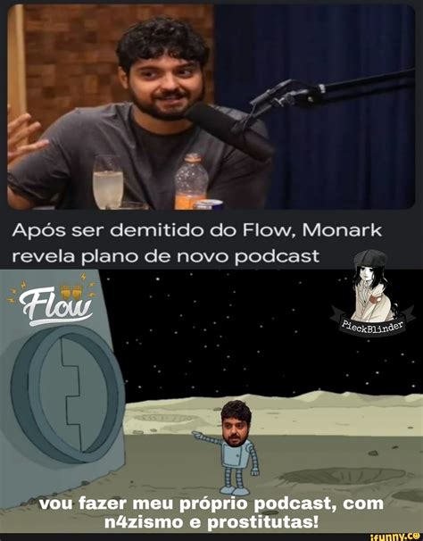 Após ser demitido do Flow Monark revela plano de novo pocdicast vou