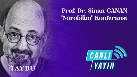 Ayb De Prof Dr Sinan Canan N Sunumuyla N Robilim Konferans Youtube