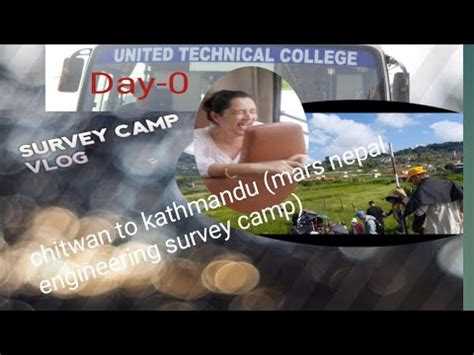 Survey Camp Day Chitwan To Ktm Vlog Batch