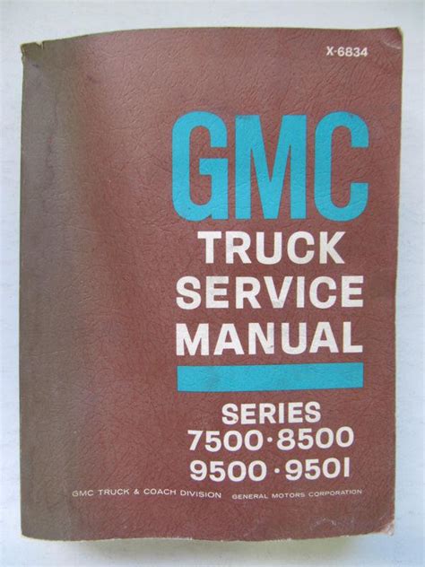 Find Gmc Truck Service Manual Series 7500 8500 9500 9501 1967 In