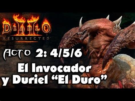 Acto Ii El Invocador Y Duriel El Duro Diablo Ii Resurrected