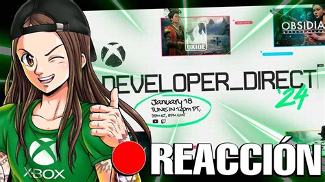 Xbox Developer Direct Reacci N En Directo A Novedades Y