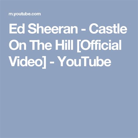 Ed Sheeran - Castle On The Hill [Official Video] - YouTube Sound Of ...