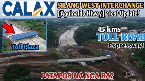 Calax Silang West Interchange Aguinaldo Hiway Latest Update Youtube