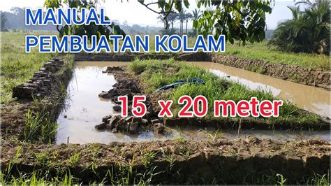 Proses Pembuatan Kolam Tanah Secara Manual Youtube