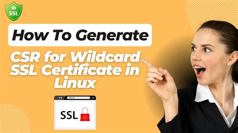 How To Generate CSR For Wildcard SSL Certificate In Linux RexoWeb