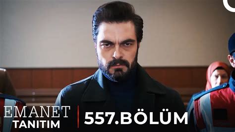 Emanet 557 Bölüm Tanıtım Tutuklama Kararı YouTube