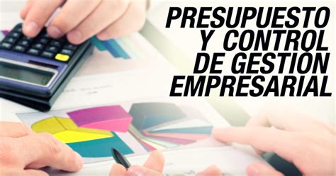 Presupuesto Y Control De Gestión Empresarial Online Jornada