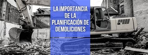 La importancia de una buena planificación en las demoliciones