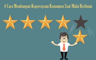 Cara Membangun Kepercayaan Konsumen Saat Mulai Berbisnis Telusur Reload