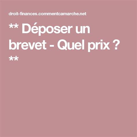 D Poser Un Brevet L Inpi Prix Et Conditions Saviez Vous Que