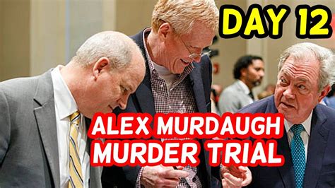 Watch Live Alex Murdaugh Murder Trial Day 12 Youtube