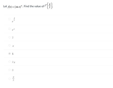 Solved Let F X Sinx X Find The Value Of F′ 2π E2π Ex 2