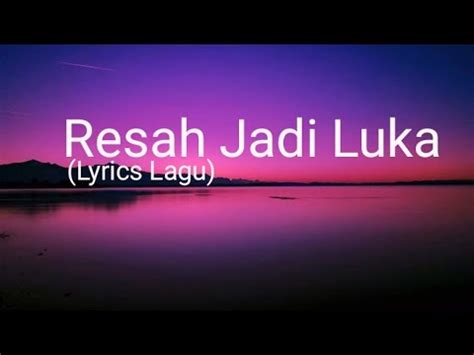 Resah Jadi Luka X Laskar Pelangi X Strong Lirik Lagu Youtube