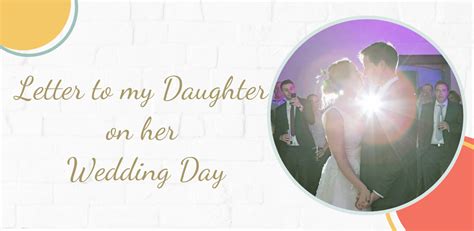 Letter To My Daughter On Her Wedding Day