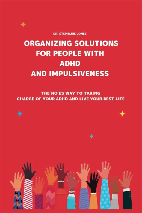 Organizing Solutions For People With Adhd And Impulsiveness The No Bs