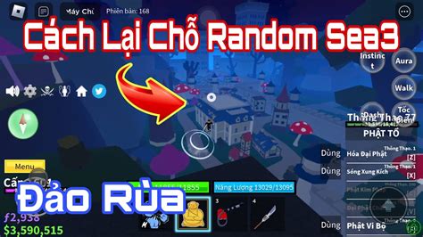 Cách Lại Chỗ Random ở Sea 3 Trong Blox Fruit Đảo Rùa YouTube