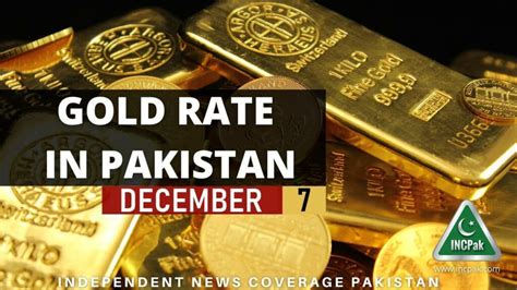 Gold Rate In Pakistan Today 7 December 2022 INCPak