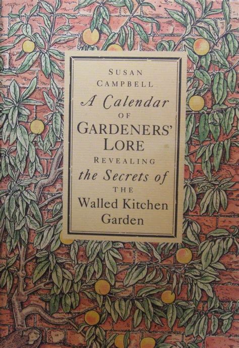 A Calendar Of Gardeners Lore Revealing The Secrets Of The Walled