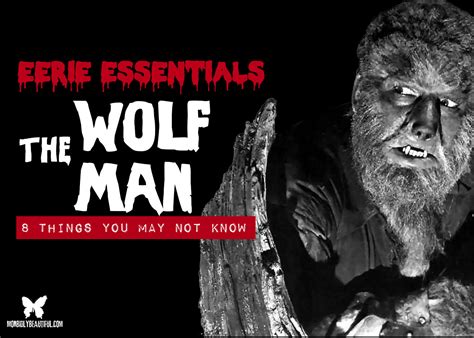 Eerie Essentials The Wolf Man 1941 Morbidly Beautiful