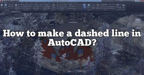 How To Make A Dashed Line In Autocad Caddikt