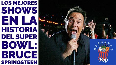 Los Mejores Shows En La Historia Del Super Bowl Bruce Springsteen