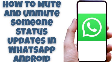 How To Mute And Unmute Someone Status Updates In Whatsapp Android Youtube