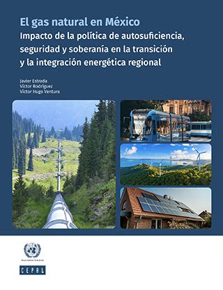 El gas natural en México impacto de la política de autosuficiencia