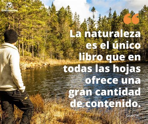 La Naturaleza Es El Nico Libro Que En Todas Las Hojas Ofrece Una Gran