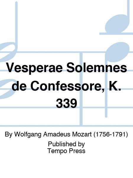 Vesperae Solemnes De Confessore K By Wolfgang Amadeus Mozart