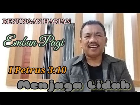 RENUNGAN HARIAN EMBUN PAGI I Petrus 3 10 Menjaga Lidah YouTube