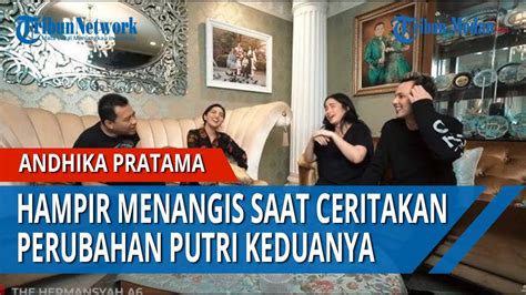 Andhika Pratama Hampir Menangis Saat Ceritakan Perubahan Putri Keduanya