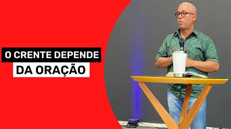 O crente depende da oração Pr Vinicius Ravani Domingo 04 09