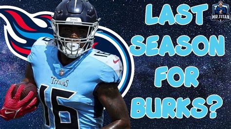 Is This The Last Season For Treylon Burks As A Tennessee Titan Youtube