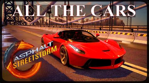 Asphalt Street Storm Racing All The Cars Youtube