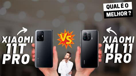 Xiaomi 11t Pro Vs Xiaomi Mi 11 Pro Qual é O Melhor Comparativo Youtube