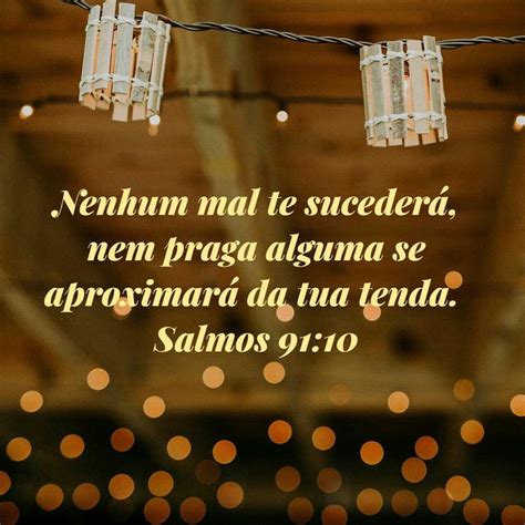 Praga Alguma Chegará A Tua Tenda - Nenhum mal te sucederá, nem praga alguma se aproximará da tua tenda ...