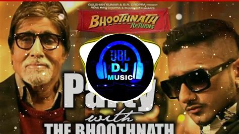 Party With Bhoothnath Bass Boosted Yo Yo Honey Singh Amitabh