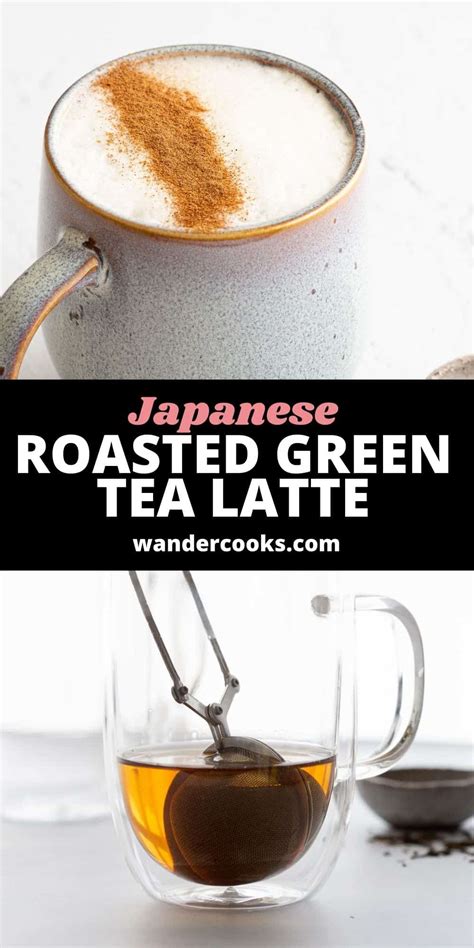 Hojicha Latte Japanese Roasted Green Tea Latte Wandercooks