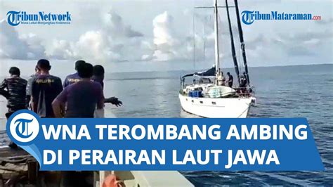 Wna Terombang Ambing Sejak Desember Di Perairan Laut Jawa