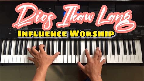 Dios Ikaw Lang Influence Worship Piano Instrumental By Rjg Youtube